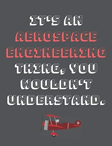it s an aerospace engineering thing you wouldn t understand 1st edition aerospace rossiter 1677633441,