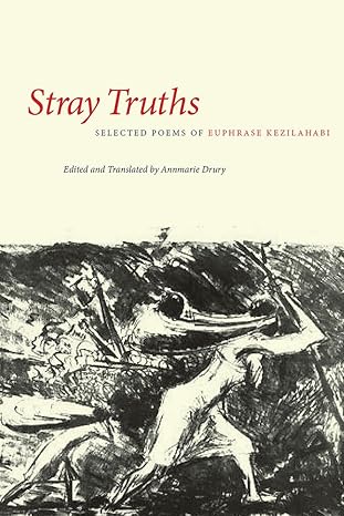 stray truths selected poems of euphrase kezilahabi 1st edition annmarie drury 1611861829, 978-1611861822