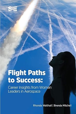 flight paths to success career insights from women leaders in aerospace 1st edition brenda mitchell ,rhonda