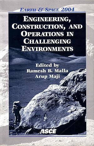 engineering construction and operations in challenging environments earth and space 2004 proceedings of the