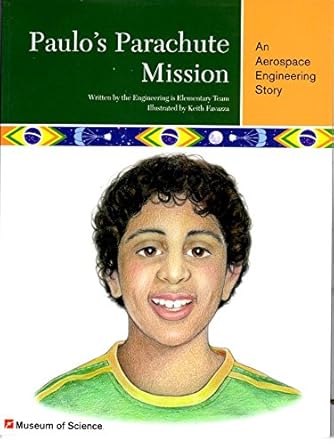 paulo s parachute mission an aerospace engineering story 1st edition emily mitchell ,keith favazza