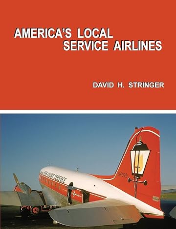 americas local service airlines 1st edition david h stringer 0980109213, 978-0980109214