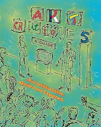 art critiques a guide third definitive edition revised and expanded 3rd expanded edition james elkins