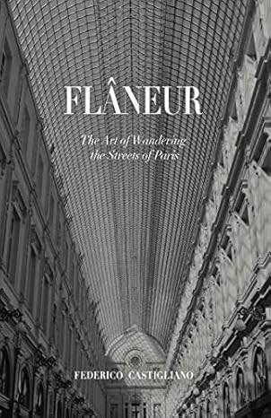 fl neur the art of wandering the streets of paris 1st edition federico castigliano 1546942092, 978-1546942092