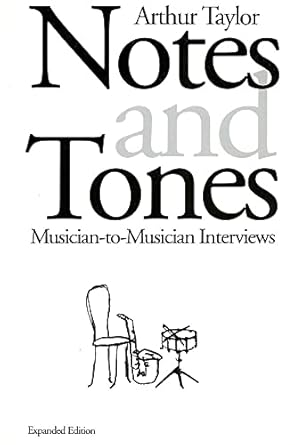 notes and tones musician to musician interviews expanded, subsequent edition arthur taylor 030680526x,