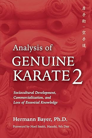 analysis of genuine karate 2 sociocultural development commercialization and loss of essential knowledge 1st