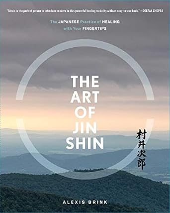 the art of jin shin the japanese practice of healing with your fingertips 1st edition alexis brink ,karen