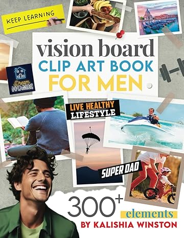 vision board clip art book for men design your dream life with 300+ powerful images words phrases and more