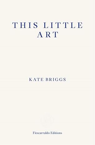 this little art 1st edition kate briggs 1910695459, 978-1910695456