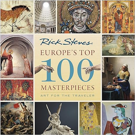 europe s top 100 masterpieces art for the traveler 1st edition rick steves ,gene openshaw 1641712236,