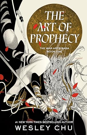 the art of prophecy a novel 1st edition wesley chu 059323765x, 978-0593237656