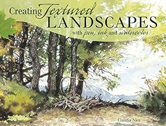 creating textured landscapes with pen ink and watercolor 46388 edition claudia nice 1440318565, 978-1440318566