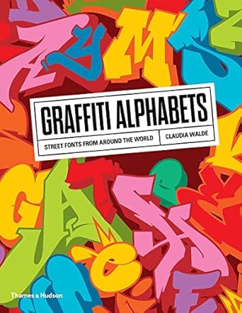 graffiti alphabets street fonts from around the world 1st edition claudia walde 0500294291, 978-0500294291