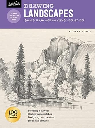 drawing landscapes with william f powell learn to draw outdoor scenes step by step revised edition william f.