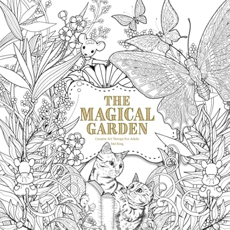 the magical garden creative art therapy for adults 1st edition mel king ,various illustrators 1539163423,