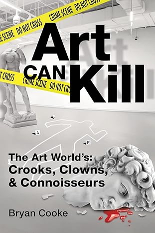 art can kill 1st edition bryan l cooke 979-8986556017