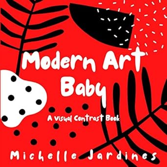 modern art baby a visual contrast book 1st edition michelle jardines 979-8599853015