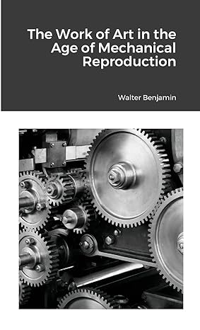 the work of art in the age of mechanical reproduction 1st edition walter benjamin 1667156071, 978-1667156071