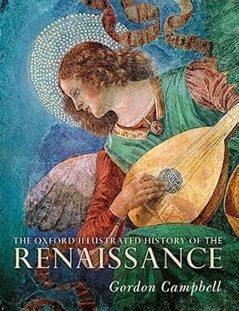 the oxford illustrated history of the renaissance 1st edition gordon campbell 0198862660, 978-0198862666
