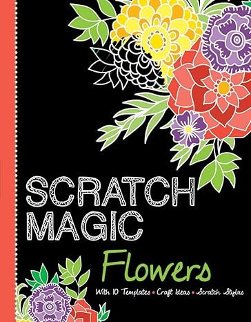 scratch magic flowers with 10 templates craft ideas and scratch stylus pap/unbnd edition ars 1438050518,