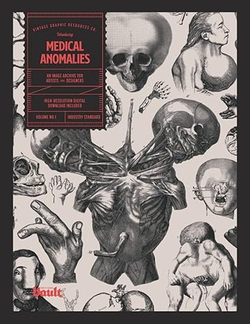 medical anomalies an image archive for artists and designers 1st edition kale james 1925968731, 978-1925968736