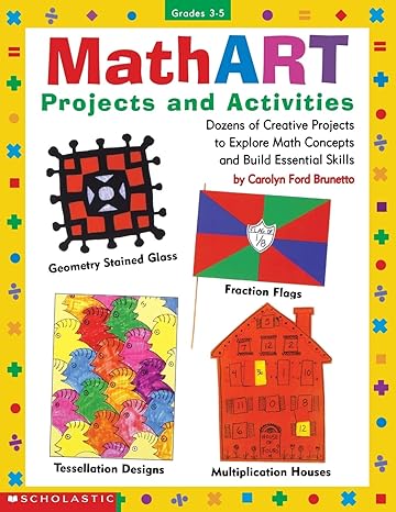 mathart projects and activities 1st edition carolyn ford brunetto 0590963716, 978-0590963718