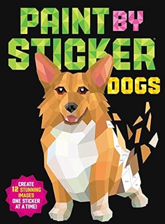 paint by sticker dogs create 12 stunning images one sticker at a time 1st edition workman publishing