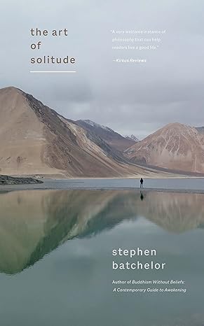 the art of solitude 1st edition stephen batchelor 0300261527, 978-0300261523