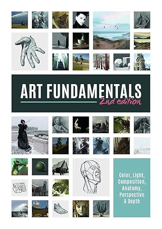art fundamentals light shape color perspective depth composition and anatomy 1st edition 3dtotal publishing