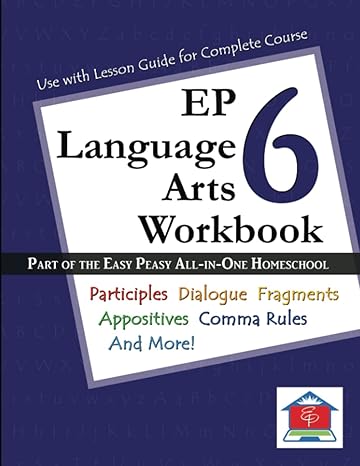 ep language arts 6 workbook part of the easy peasy all in one homeschool 1st edition tina rutherford ,lee