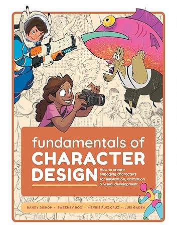 fundamentals of character design how to create engaging characters for illustration animation and visual