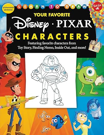 learn to draw your favorite disney/pixar characters expanded edition featuring favorite characters from toy
