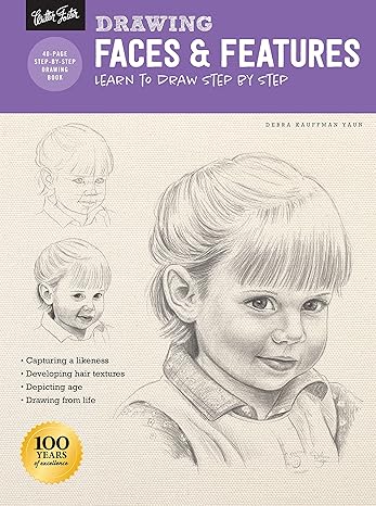 drawing faces and features learn to draw step by step revised edition debra kauffman yaun 1633227839,