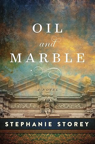 oil and marble a novel of leonardo and michelangelo 1st edition stephanie storey 1628729066, 978-1628729061