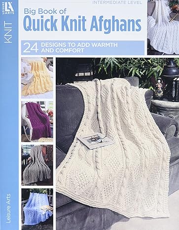 big book of quick knit afghans 24 quick and easy solid color wraps 1st edition leisure arts 1574866435,