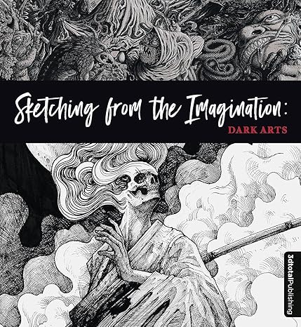 sketching from the imagination dark arts 1st edition 3dtotal publishing 1909414530, 978-1909414532