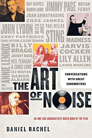 the art of noise conversations with great songwriters 1st edition daniel rachel 1250051290, 978-1250051295