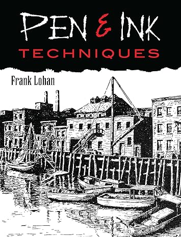 pen and ink techniques 1st edition frank j. lohan 0486474569, 978-0486474564