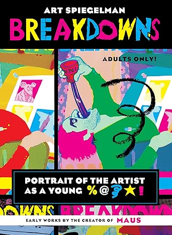 breakdowns portrait of the artist as a young and 1st edition art spiegelman 037571538x, 978-0375715389