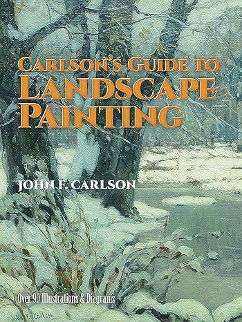 carlson s guide to landscape painting rev edition john f. carlson 0486229270, 978-0486229270