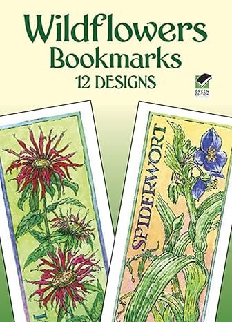 wildflowers bookmarks 12 designs 1st edition annika bernhard 048644080x, 978-0486440804