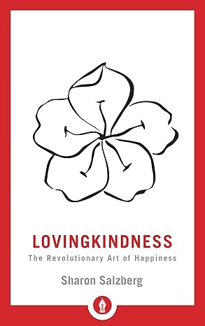 lovingkindness the revolutionary art of happiness 1st edition sharon salzberg 1611806240, 978-1611806243