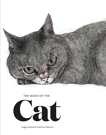 the book of the cat cats in art 1st edition angus hyland, caroline roberts 1786270714, 978-1786270719