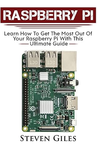 raspberry pi ultimate guide for rasberry pi user guide to get the most out of your investment hacking