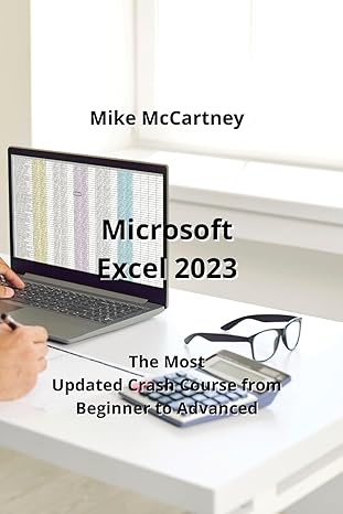 microsoft excel 2023 the most updated crash course from beginner to advanced 1st edition mike mccartney