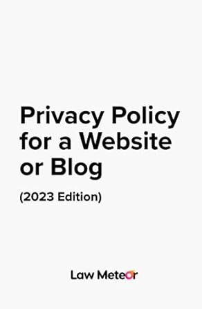 privacy policy for a website or blog 1st edition lawmeteor b0cgwv6dqn, 979-8859567683