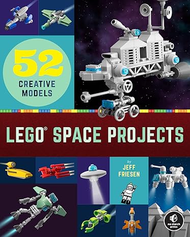 lego space projects 52 creative models 1st edition jeff friesen 1718501161, 978-1718501164