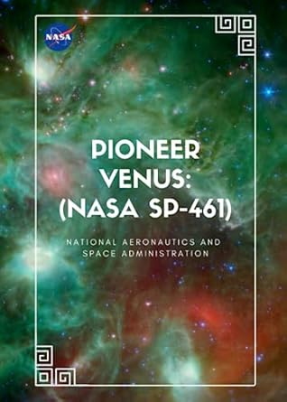 pioneer venus 1st edition nasa ,national aeronautics and space administration 979-8396613539