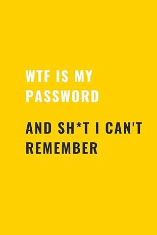 wtf is my password and sh t i cant remember book easy peasy username website and password tracker 1st edition