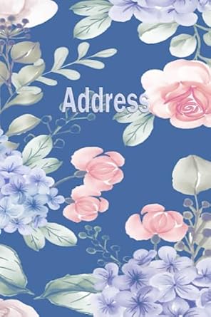 beautiful flowers on blue cover address and phone book for women 1st edition mona crowe b0c6wd63mp
